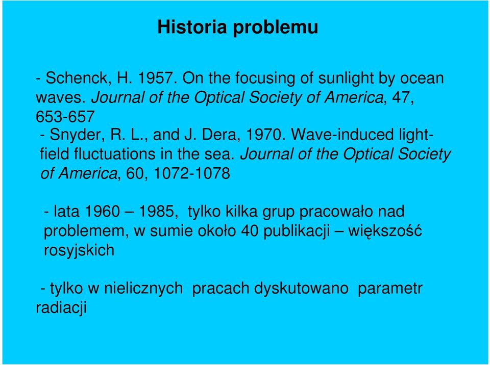 Wave-induced lightfield fluctuations in the sea.