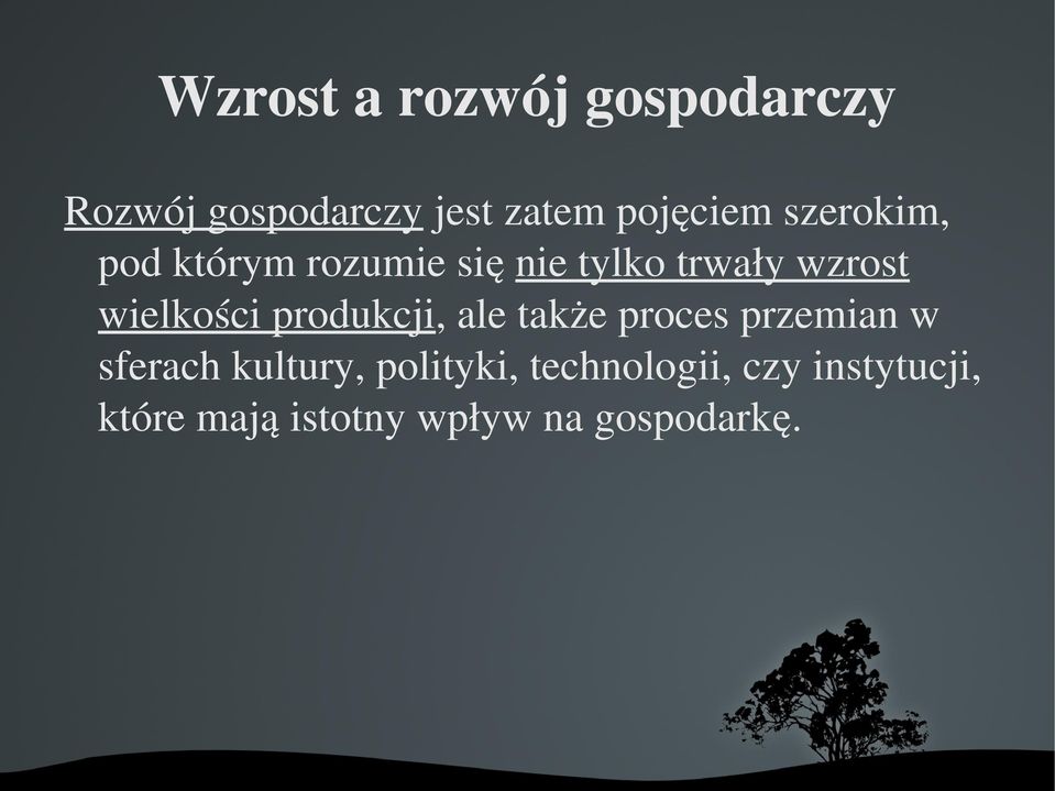 podktórymrozumiesięnietylkotrwaływzrost