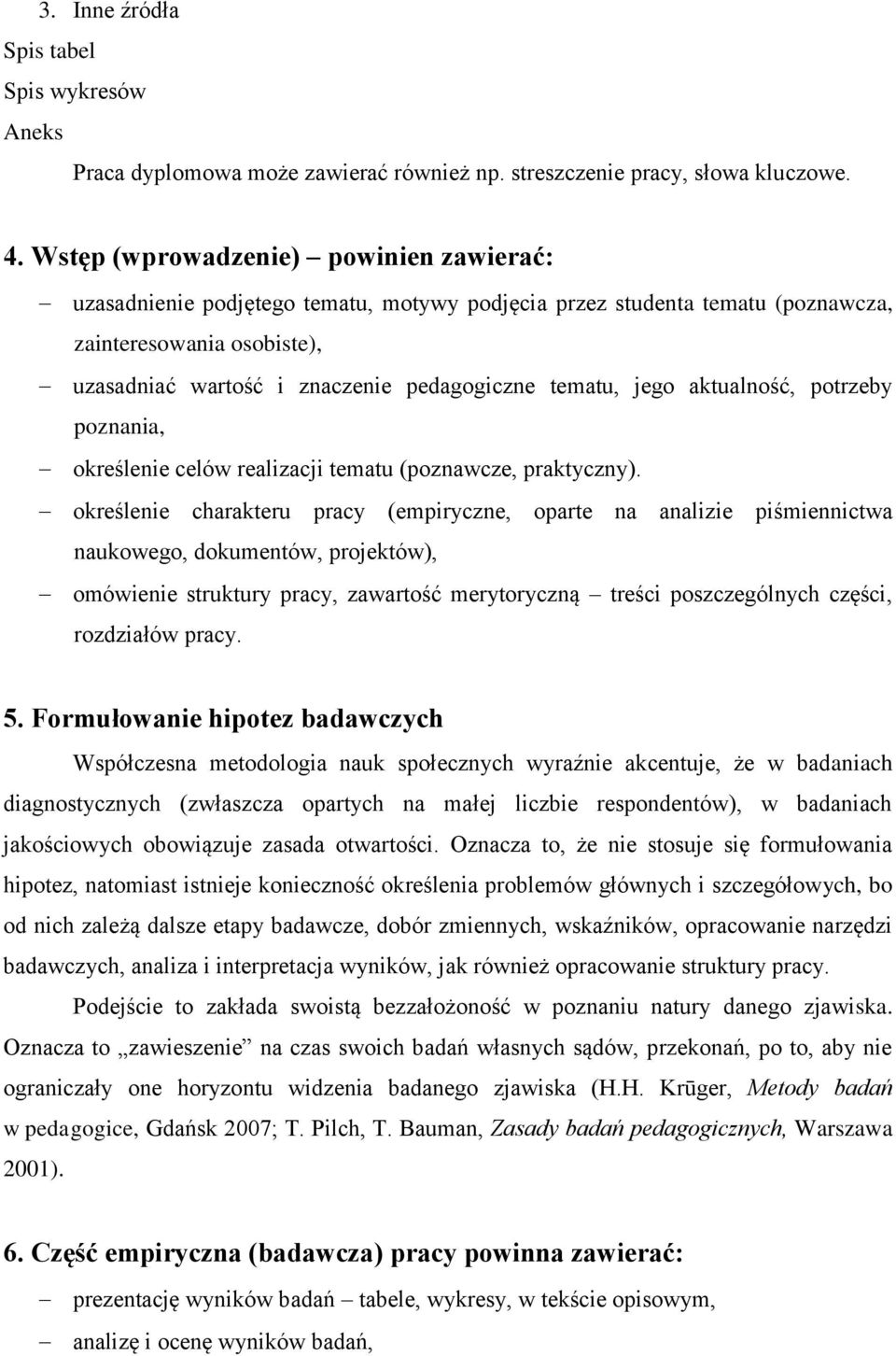 jego aktualność, potrzeby poznania, określenie celów realizacji tematu (poznawcze, praktyczny).