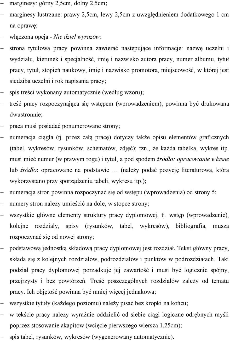 miejscowość, w której jest siedziba uczelni i rok napisania pracy; spis treści wykonany automatycznie (według wzoru); treść pracy rozpoczynająca się wstępem (wprowadzeniem), powinna być drukowana