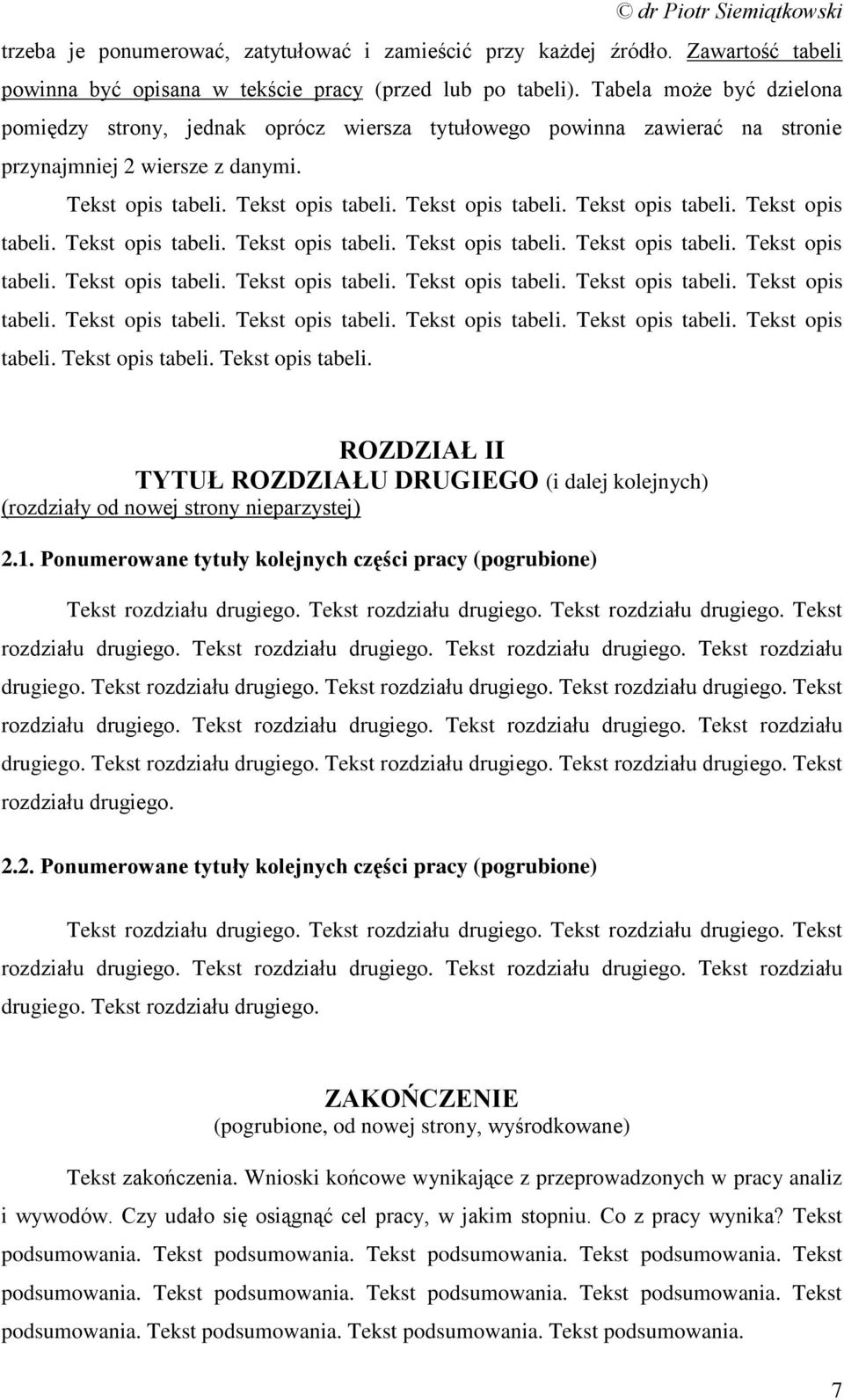 Tekst opis tabeli. Tekst opis tabeli. Tekst opis tabeli. Tekst opis tabeli. Tekst opis tabeli. Tekst opis tabeli. Tekst opis tabeli. Tekst opis tabeli. Tekst opis tabeli. Tekst opis tabeli. Tekst opis tabeli. Tekst opis tabeli. Tekst opis tabeli. Tekst opis tabeli. Tekst opis tabeli. Tekst opis tabeli. Tekst opis tabeli. Tekst opis tabeli. Tekst opis tabeli. Tekst opis tabeli. Tekst opis tabeli. ROZDZIAŁ II TYTUŁ ROZDZIAŁU DRUGIEGO (i dalej kolejnych) (rozdziały od nowej strony nieparzystej) 2.