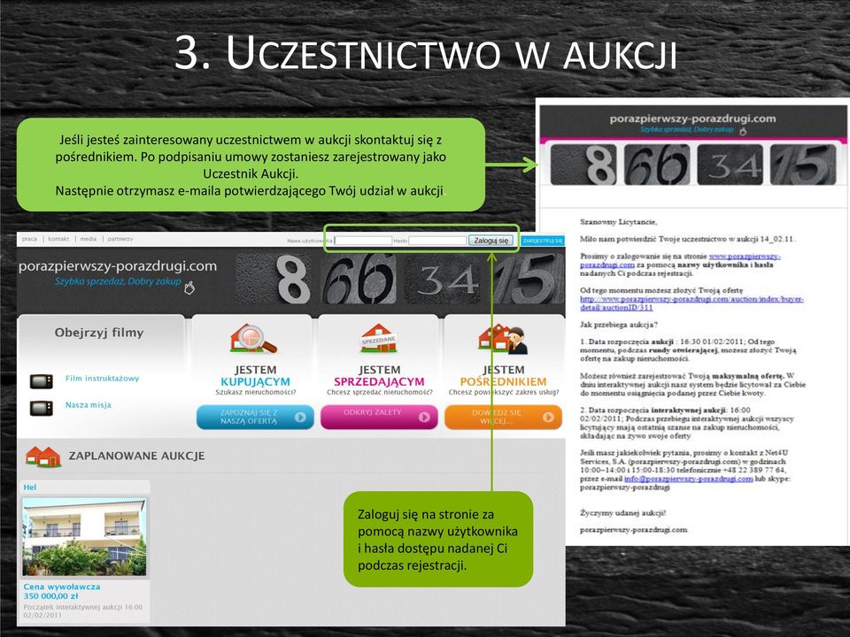 Po podpisaniu umowy zostaniesz zarejestrowany jako Uczestnik Aukcji.