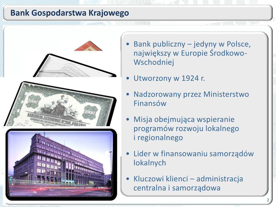 Nadzorowany przez Ministerstwo Finansów Misja obejmująca wspieranie programów