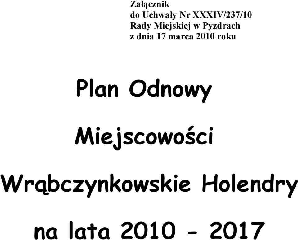 2010 roku Plan Odnowy Miejscowości