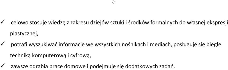 wszystkich nośnikach i mediach, posługuje się biegle techniką