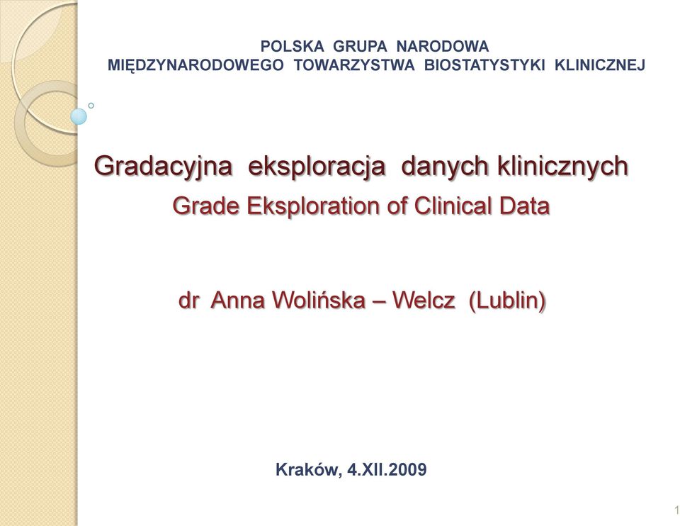 danych klinicznych Grade Eksploration of Clinical