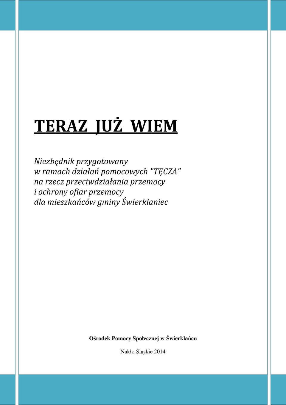 ochrony ofiar przemocy dla mieszkańców gminy Świerklaniec