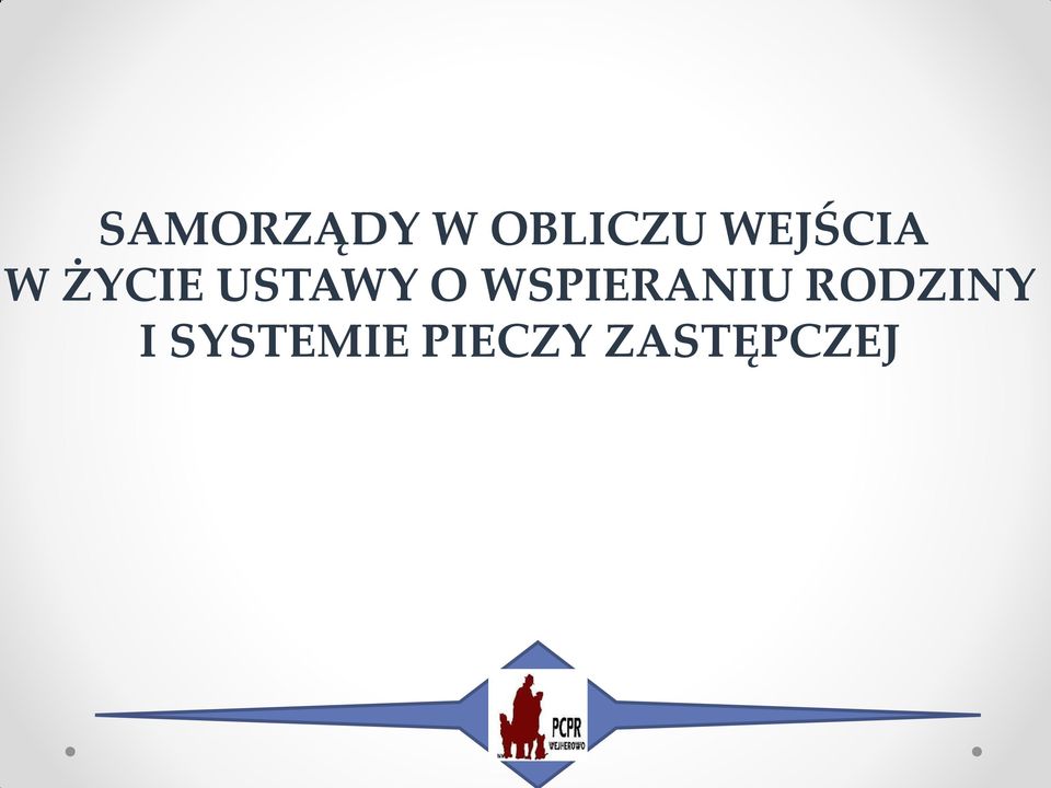 O WSPIERANIU RODZINY I