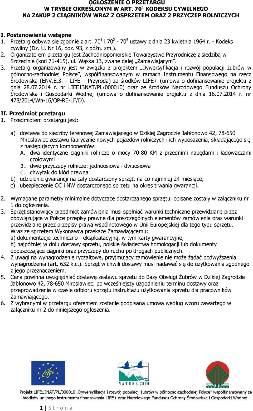 Wąska 13, zwane dalej Zamawiającym. 3.