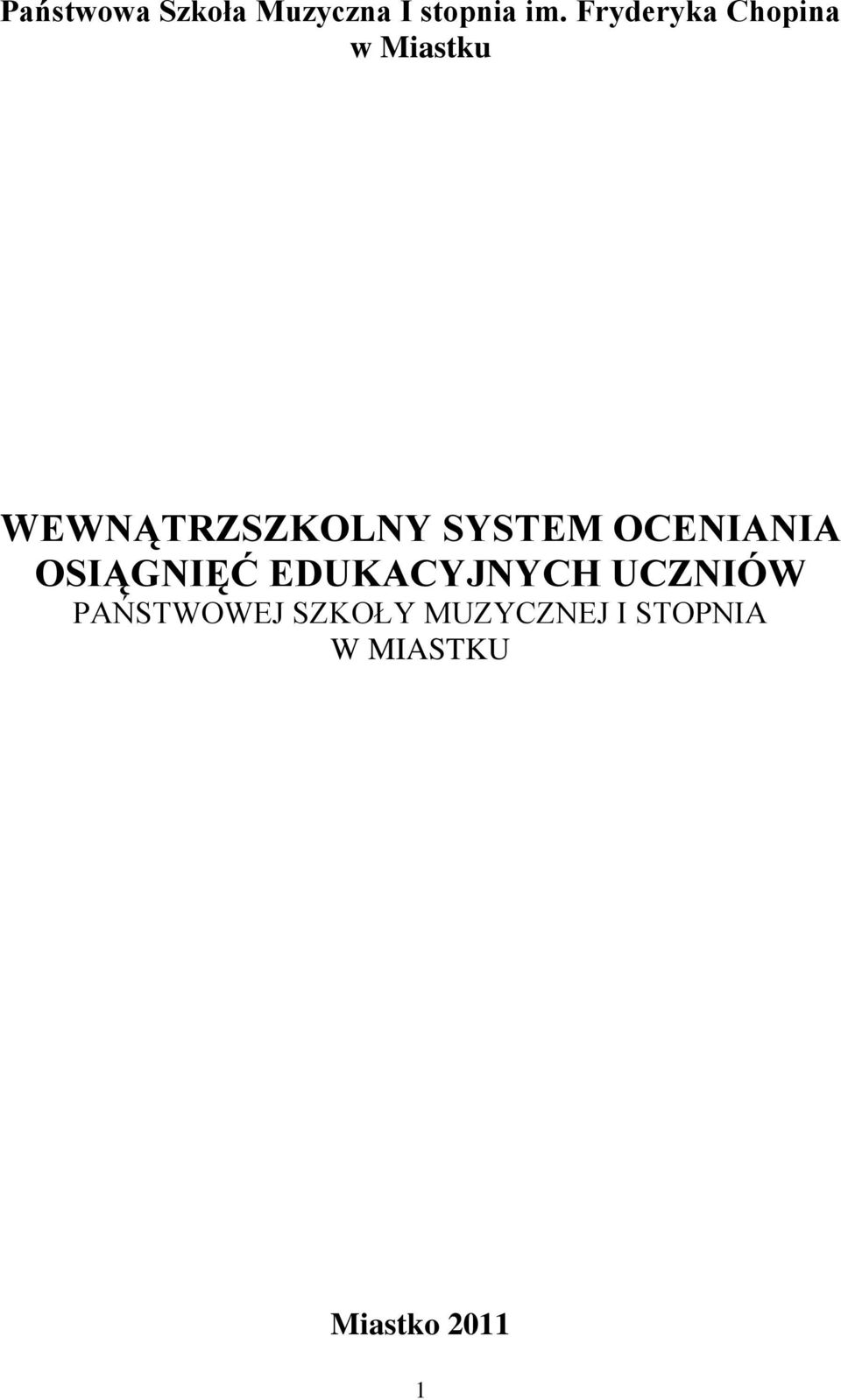 SYSTEM OCENIANIA OSIĄGNIĘĆ EDUKACYJNYCH UCZNIÓW