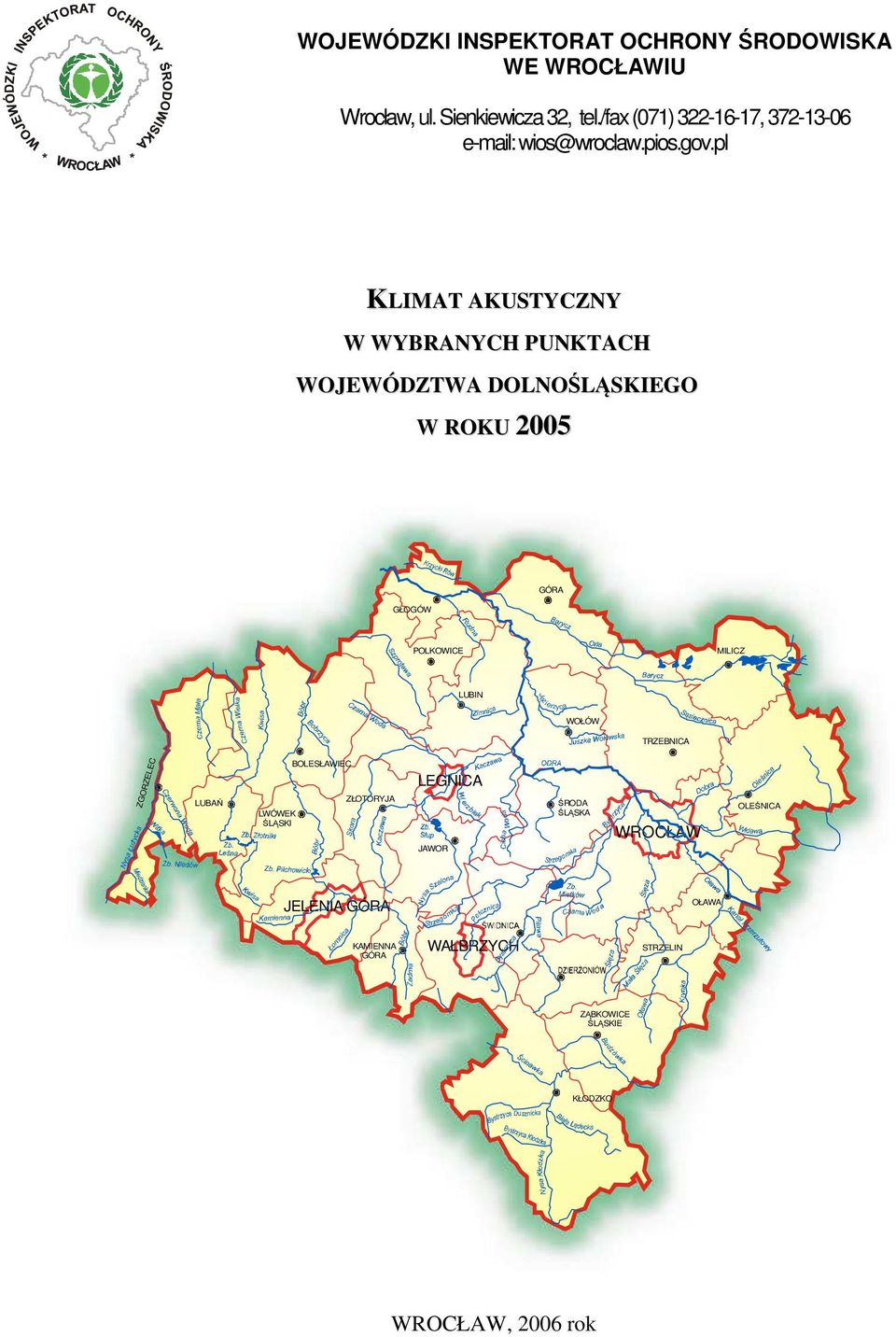pl KLIMAT AKUSTYCZNY W WYBRANYCH PUNKTACH WOJEWÓDZTWA DOLNOŚLĄSKIEGO W ROKU 2005 GŁOGÓW GÓRA POLKOWICE MILICZ LUBIN Jez