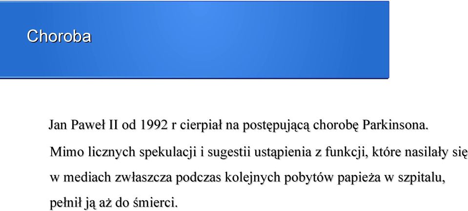 Mimo licznych spekulacji i sugestii ustąpienia z funkcji,