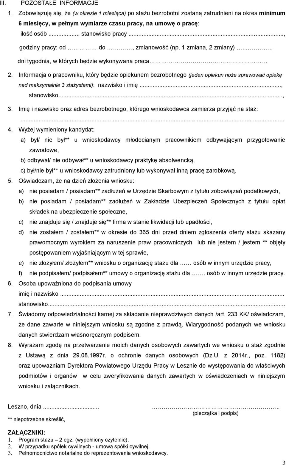 .., godziny pracy: od do., zmianowość (np. 1 zmiana, 2 zmiany)..., dni tygodnia, w których będzie wykonywana praca 2.