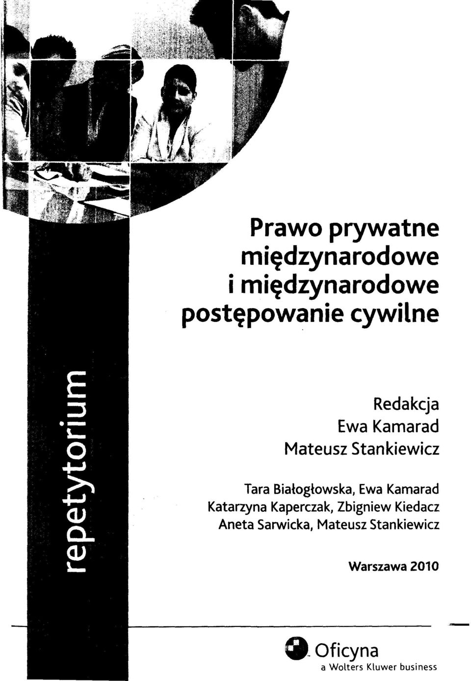 Białogłowska, Ewa Kamarad Katarzyna Kaperczak, Zbigniew Kiedacz