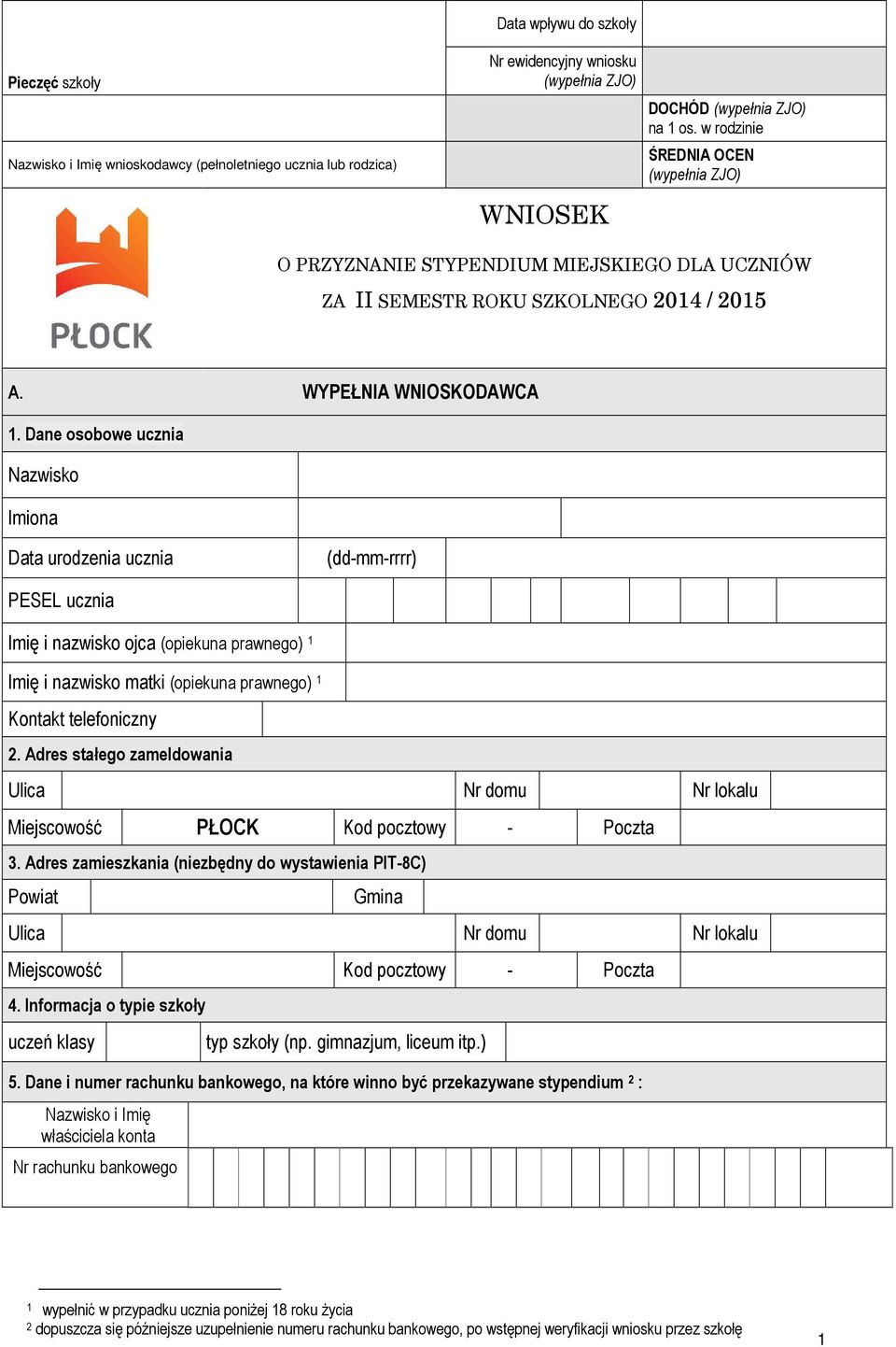 Dane osobowe ucznia Nazwisko Imiona Data urodzenia ucznia (dd-mm-rrrr) PESEL ucznia Imię i nazwisko ojca (opiekuna prawnego) 1 Imię i nazwisko matki (opiekuna prawnego) 1 Kontakt telefoniczny 2.