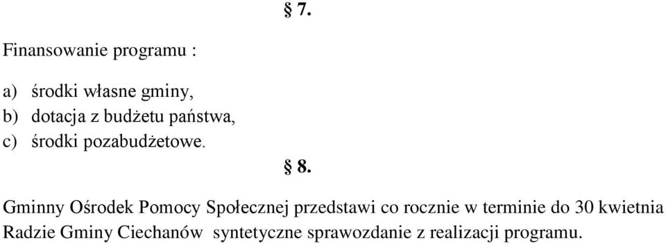 Gminny Ośrodek Pomocy Społecznej przedstawi co rocznie w