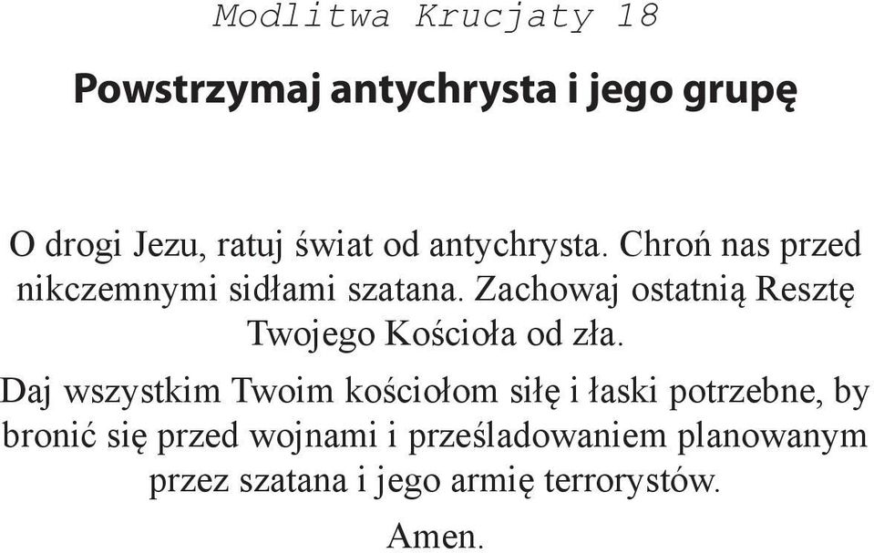 Zachowaj ostatnią Resztę Twojego Kościoła od zła.