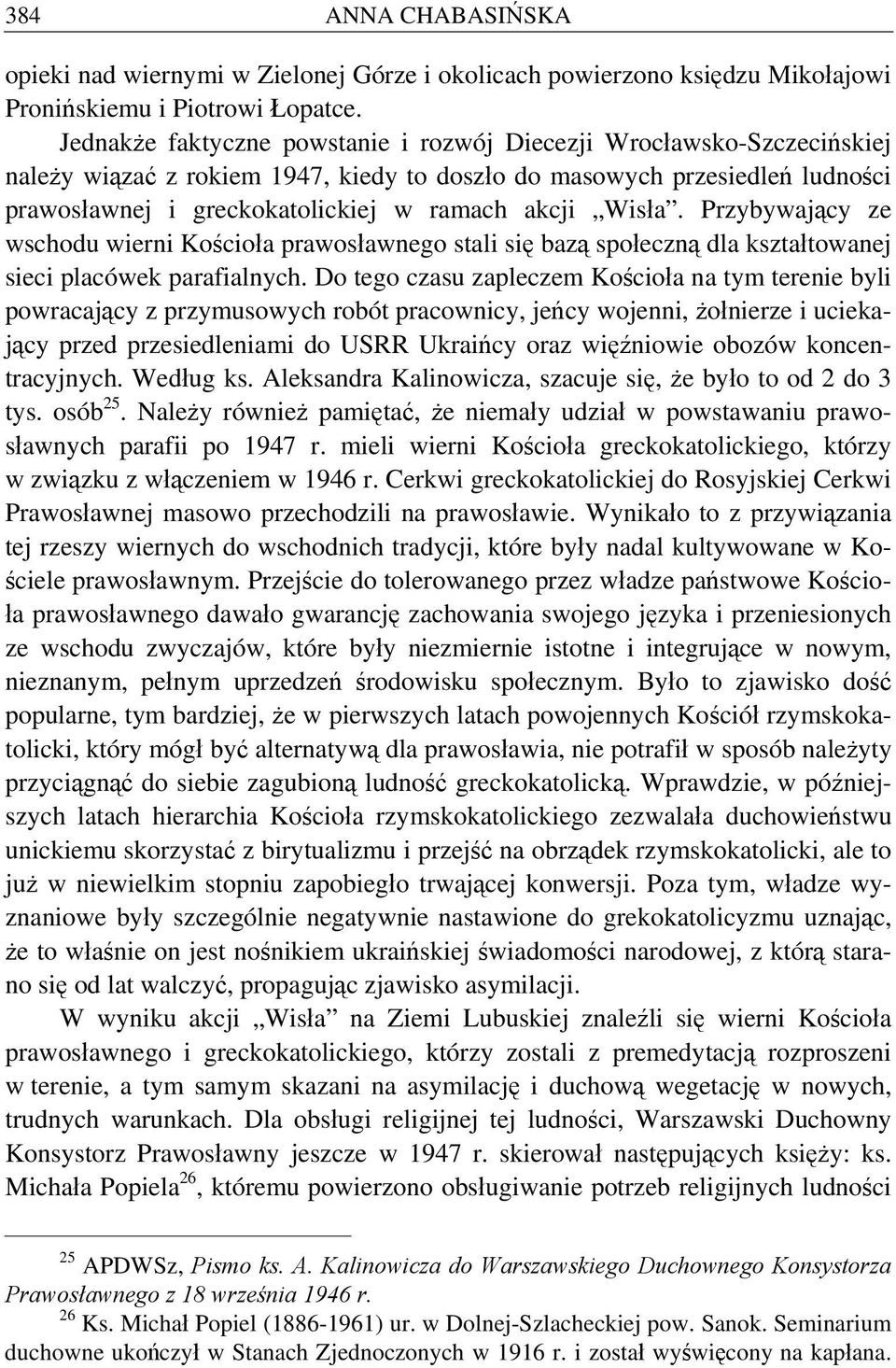 Wisła. Przybywający ze wschodu wierni Kościoła prawosławnego stali się bazą społeczną dla kształtowanej sieci placówek parafialnych.