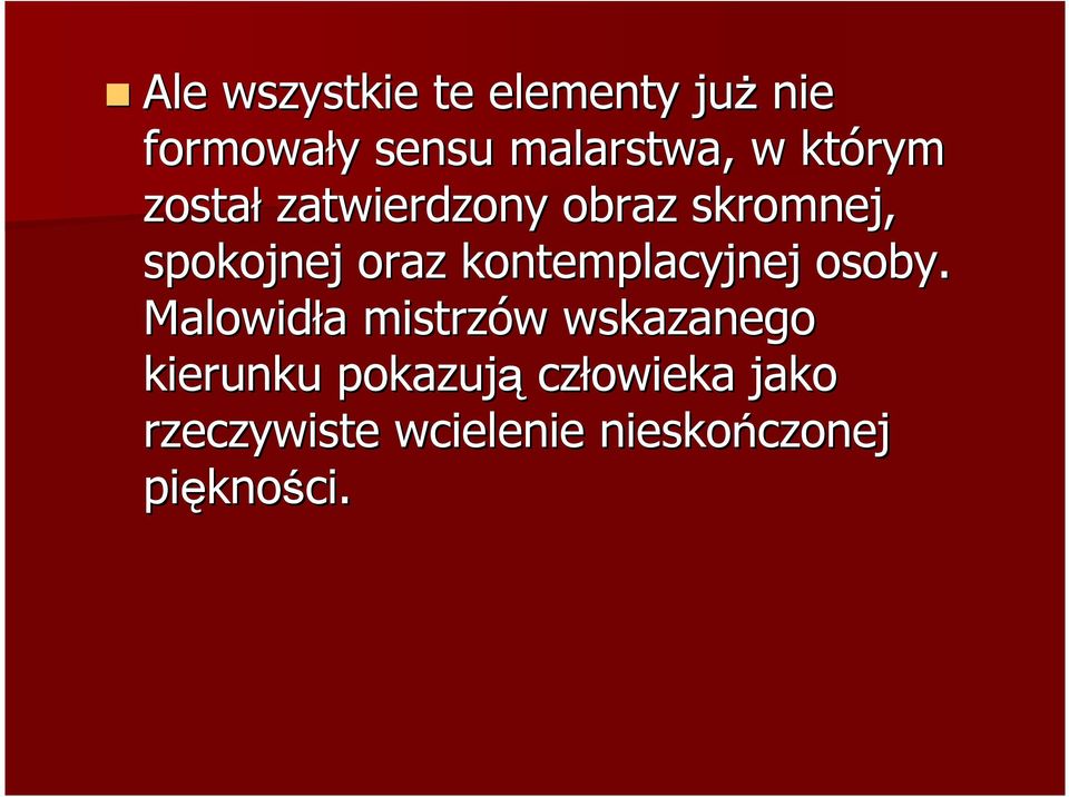 kontemplacyjnej osoby.