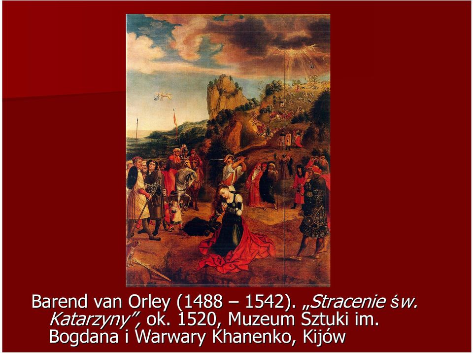1520, Muzeum Sztuki im.