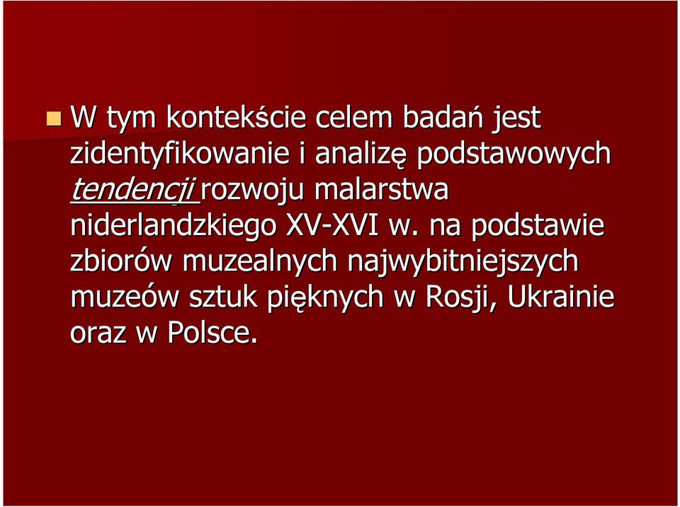 niderlandzkiego XV-XVI XVI w.