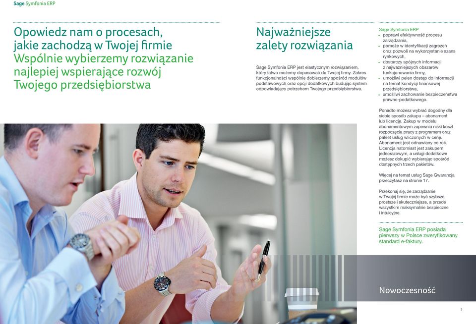 Zakres funkcjonalności wspólnie dobierzemy spośród modułów podstawowych oraz opcji dodatkowych budując system odpowiadający potrzebom Twojego przedsiębiorstwa.