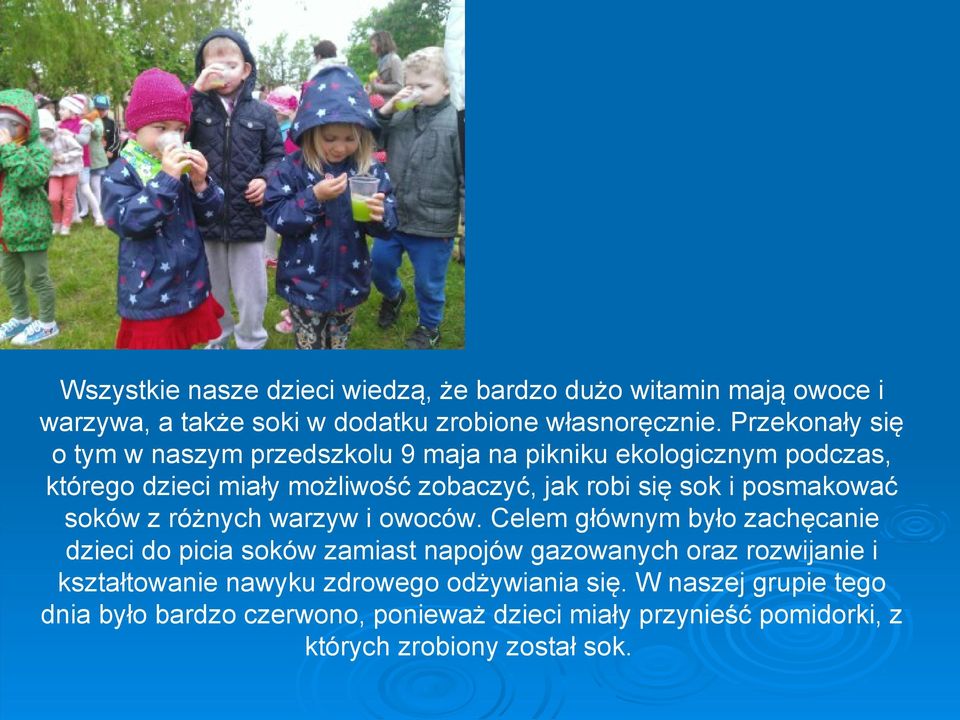 posmakować soków z różnych warzyw i owoców.