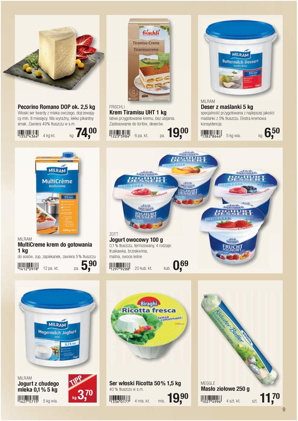 kt. pa. 19, 00 MILRAM Deser z maślanki 5 kg specjalność przygotowana z najlepszej jakości maślanki z 5% tłuszczu. Ekstra kremowa konsystencja.!1382-igeg! 5 kg wia.