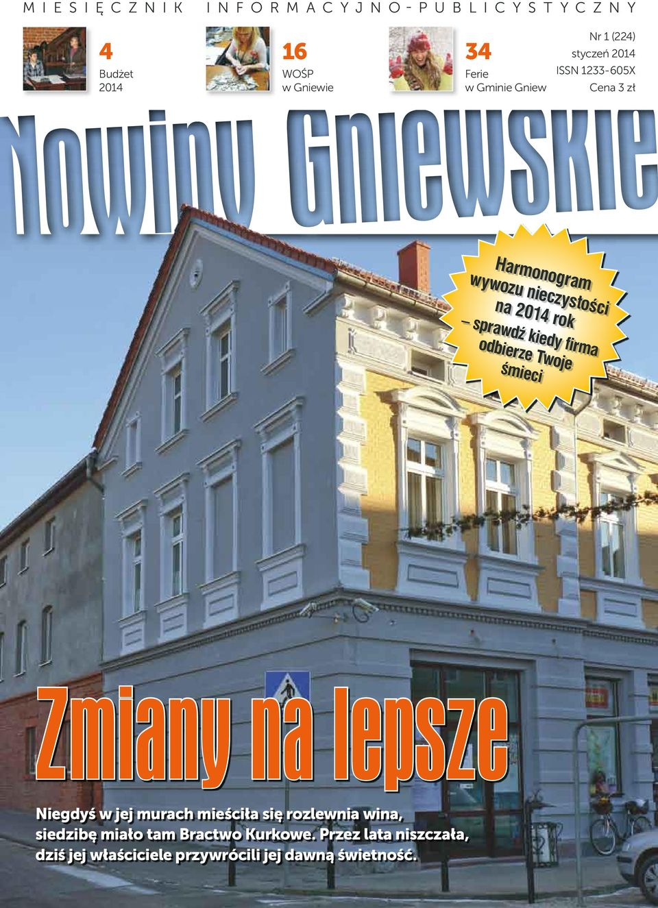 firma odbierze Twoje śmieci Zmiany na lepsze Niegdyś w jej murach mieściła się rozlewnia wina,