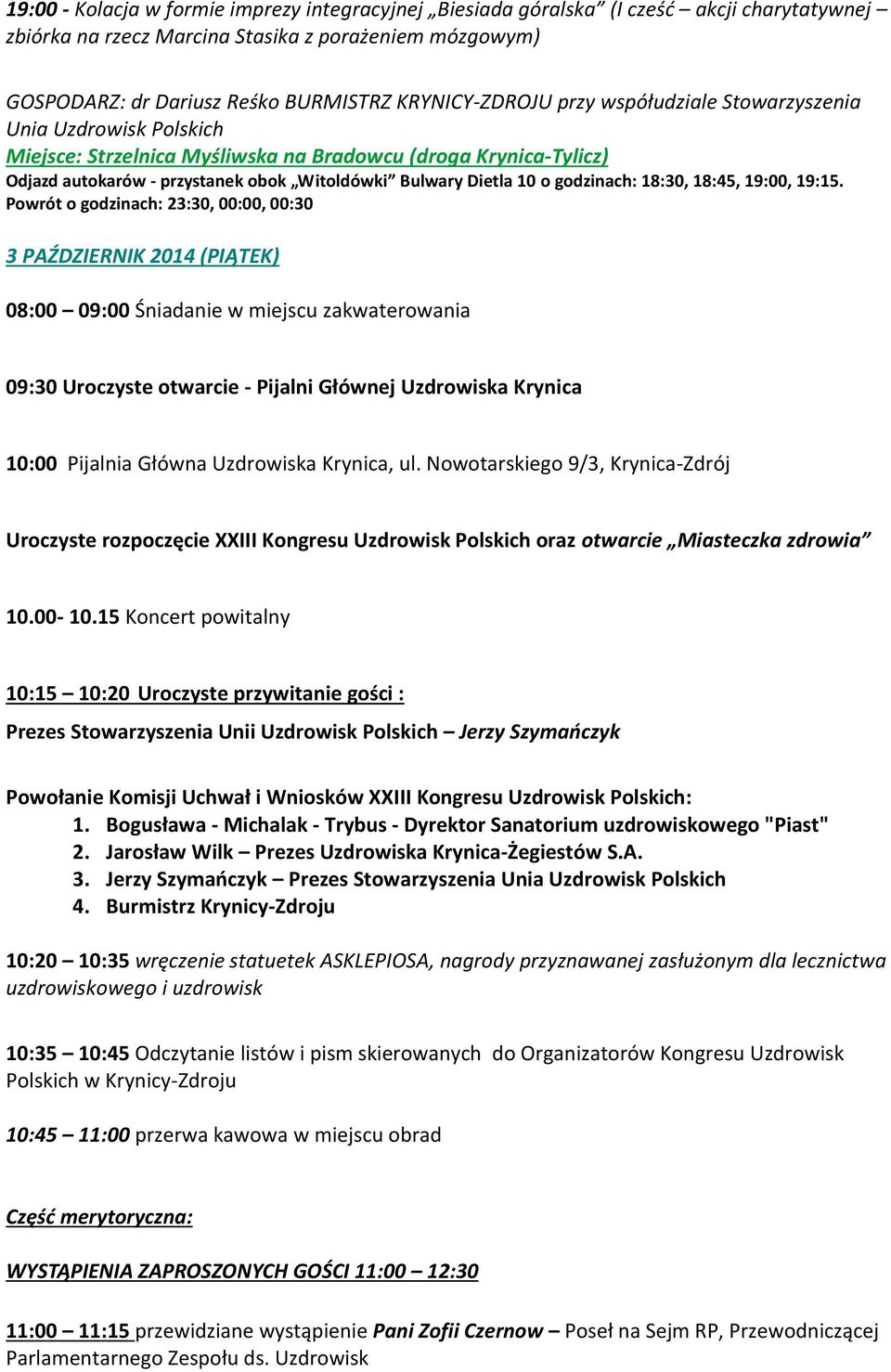 10 o godzinach: 18:30, 18:45, 19:00, 19:15.