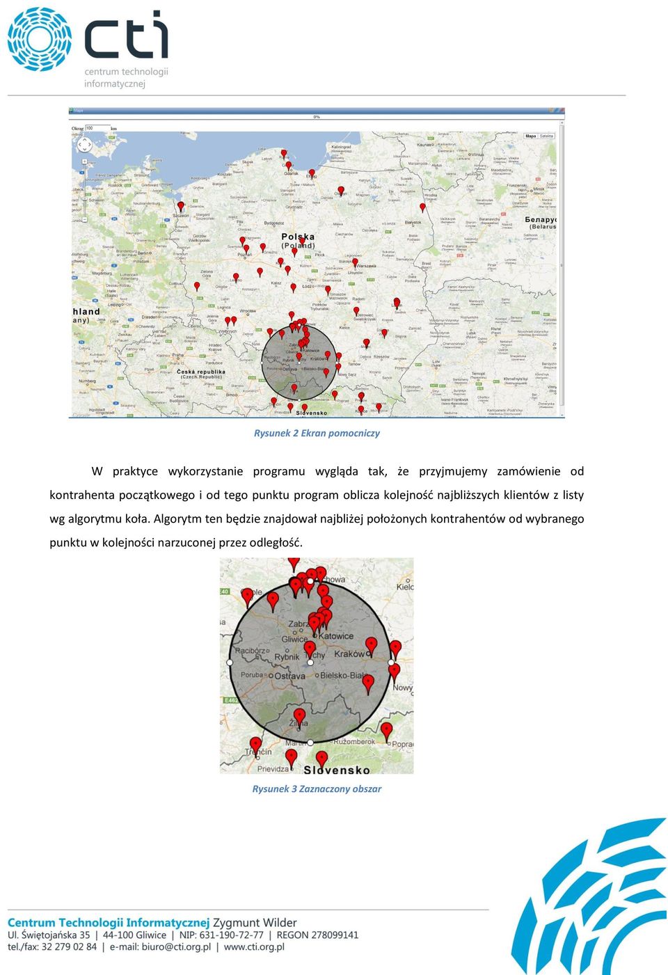 najbliższych klientów z listy wg algorytmu koła.