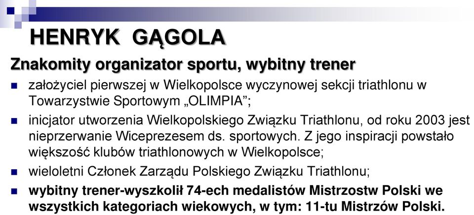 Wiceprezesem ds. sportowych.