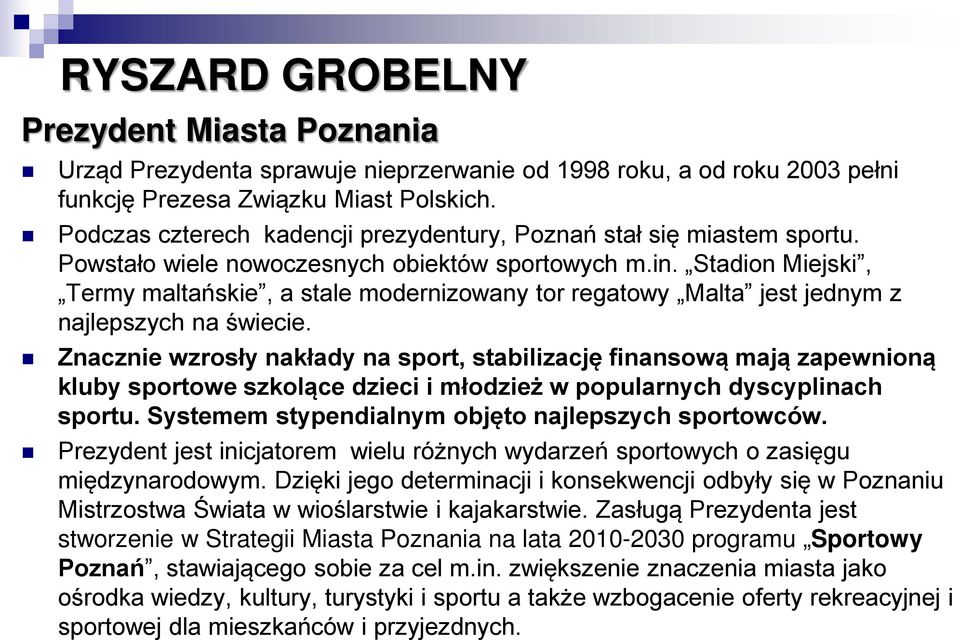 Stadion Miejski, Termy maltańskie, a stale modernizowany tor regatowy Malta jest jednym z najlepszych na świecie.