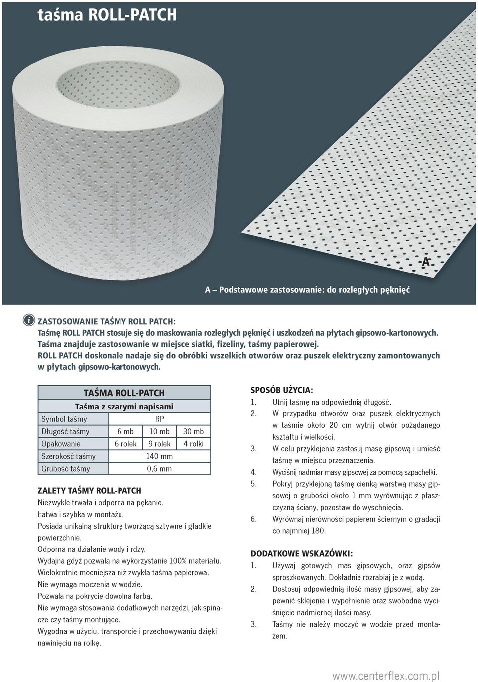 ROLL PTCH doskonale nadaje się do obróbki wszelkich otworów oraz puszek elektryczny zamontowanych w płytach gipsowo-kartonowych.