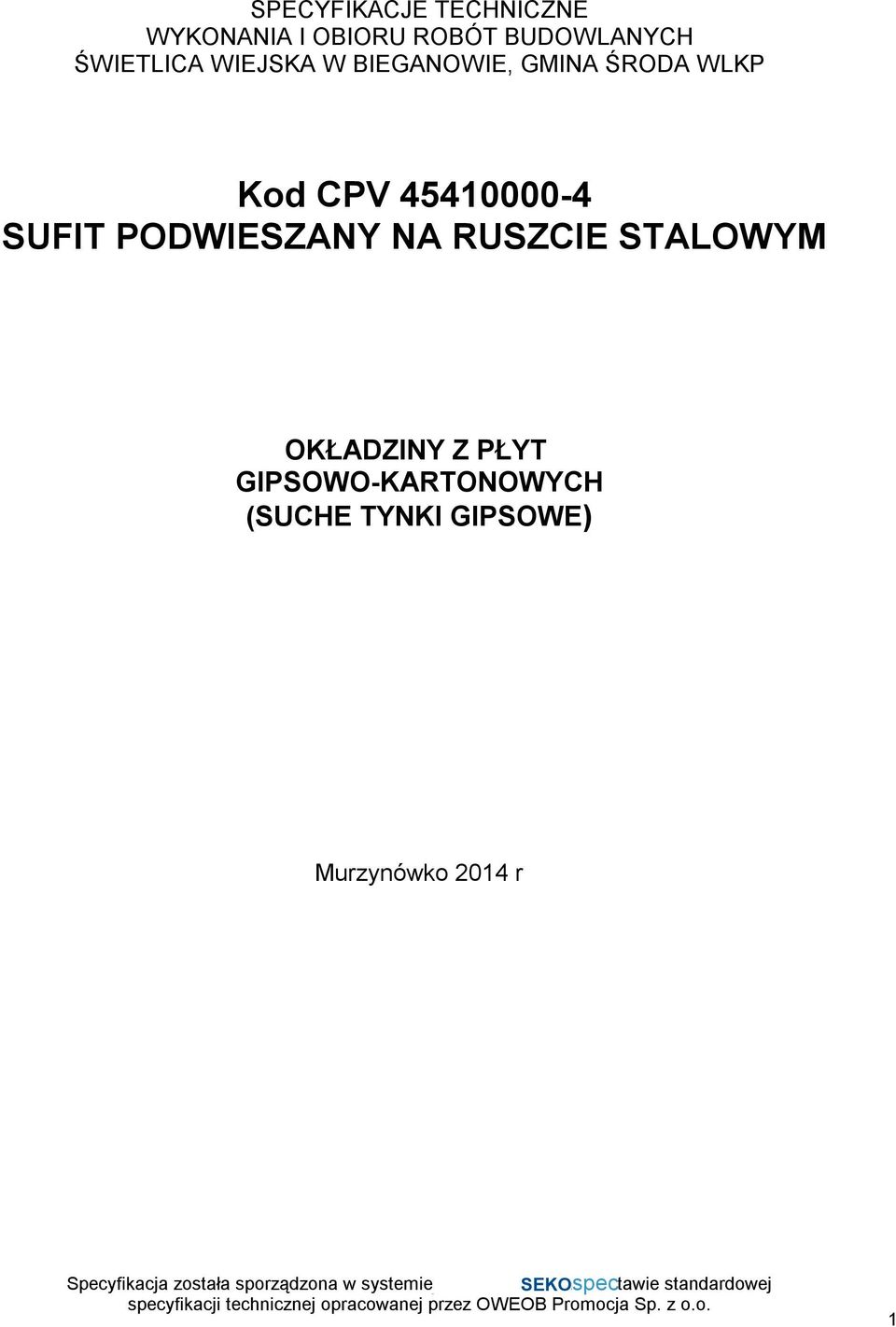 45410000-4 SUFIT PODWIESZANY NA RUSZCIE STALOWYM OKŁADZINY Z