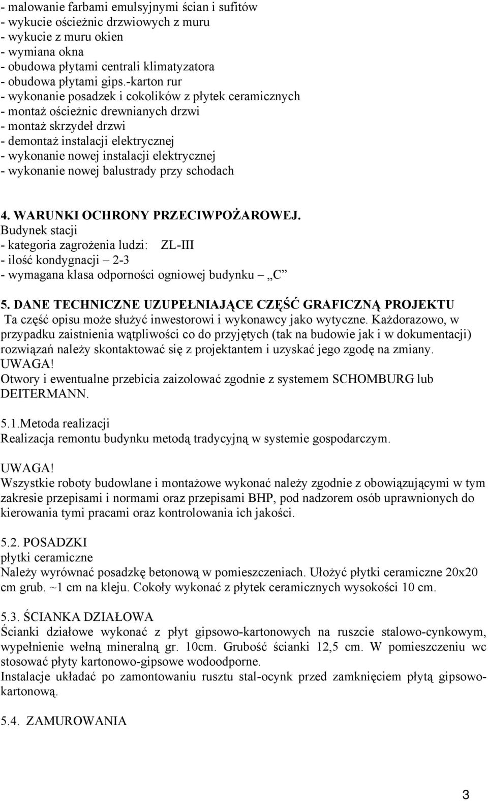 elektrycznej - wykonanie nowej balustrady przy schodach 4. WARUNKI OCHRONY PRZECIWPOŻAROWEJ.