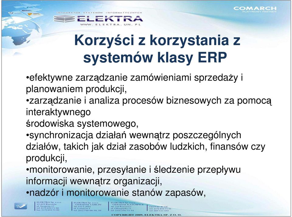 synchronizacja działań wewnątrz poszczególnych działów, takich jak dział zasobów ludzkich, finansów czy