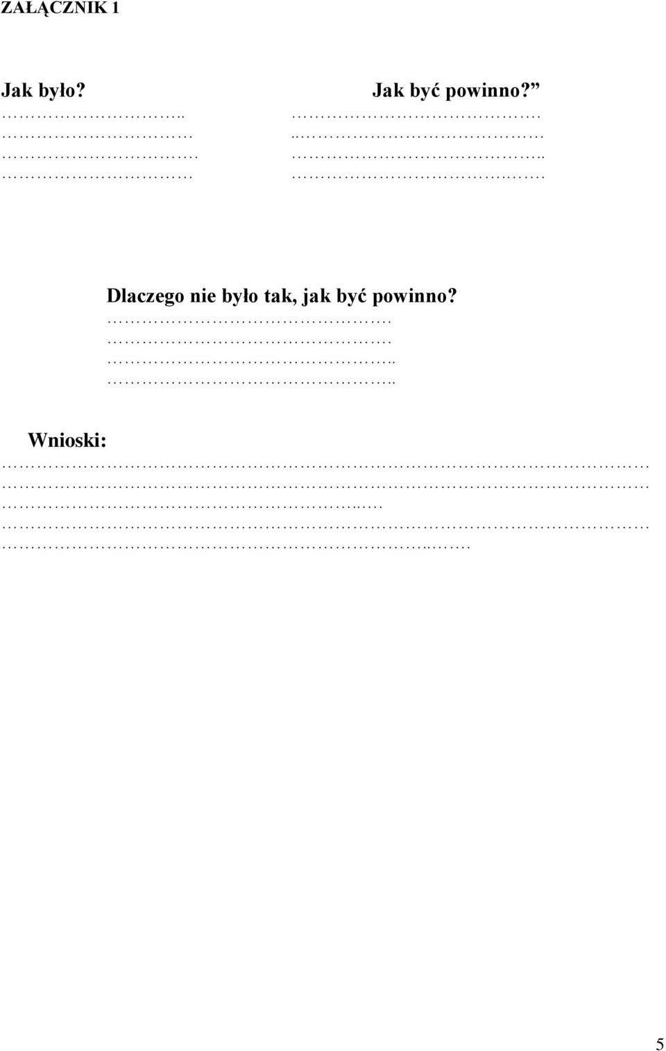 ....... Dlaczego nie było