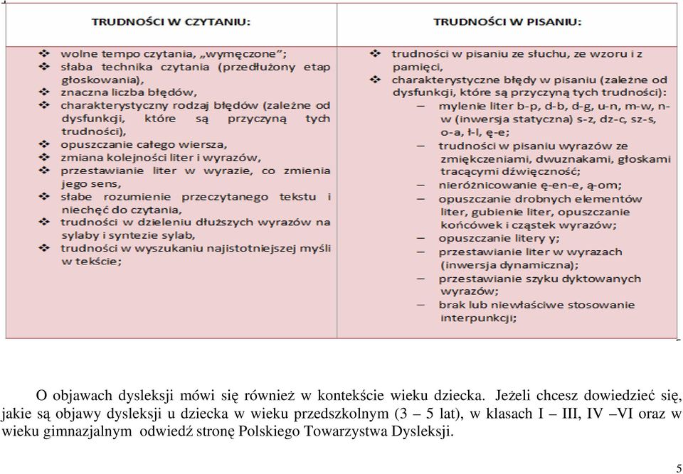 w wieku przedszkolnym (3 5 lat), w klasach I III, IV VI oraz w