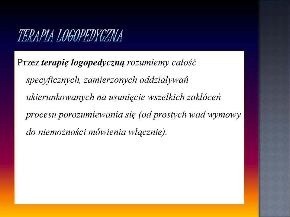 ukierunkowanych na usunięcie wszelkich zakłóceń