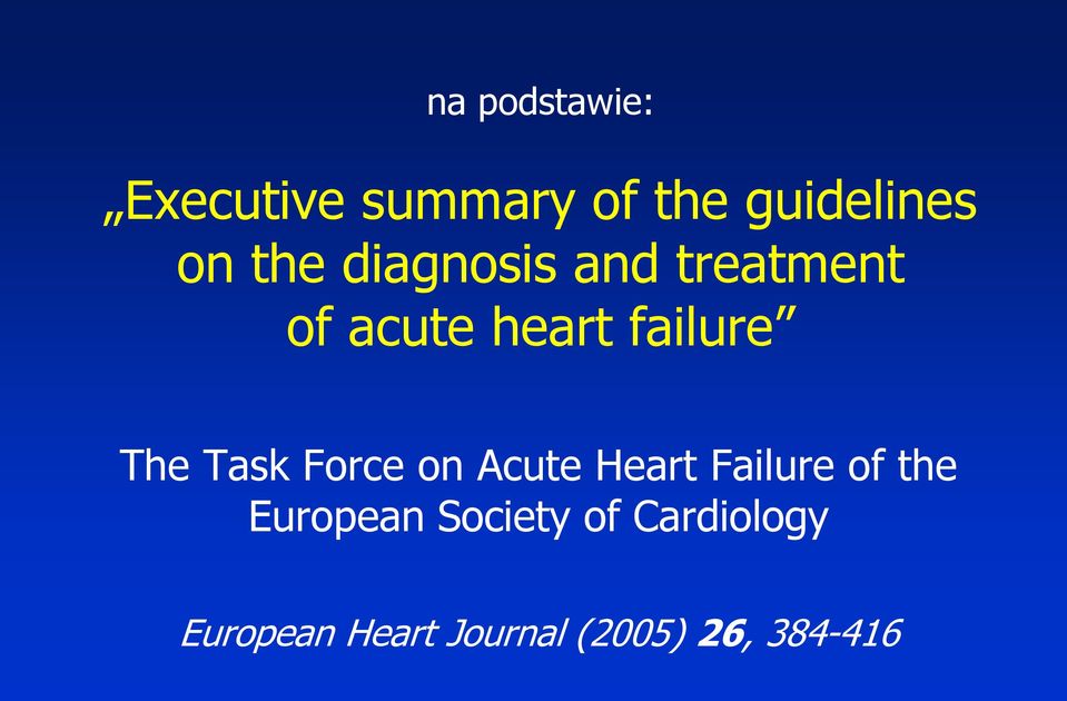 Task Force on Acute Heart Failure of the European