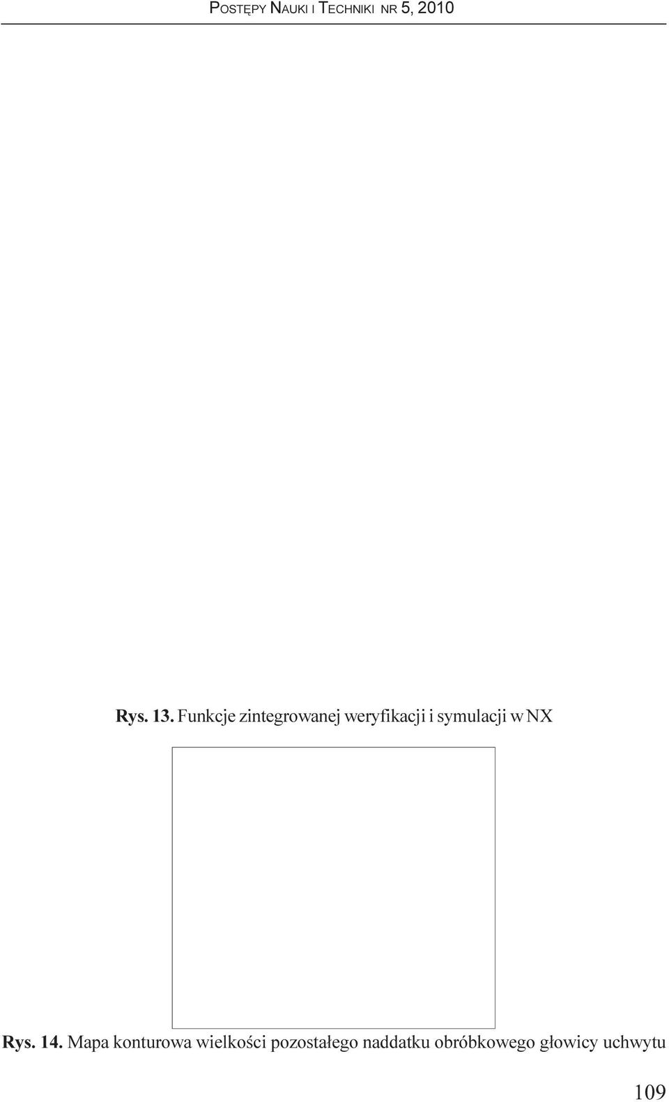 symulacji w NX Rys. 14.