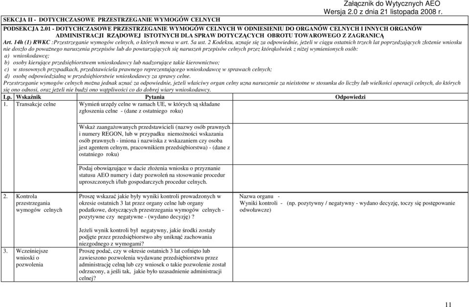 14h (1) RWKC :Przestrzeganie wymogów celnych, o których mowa w art. 5a ust.