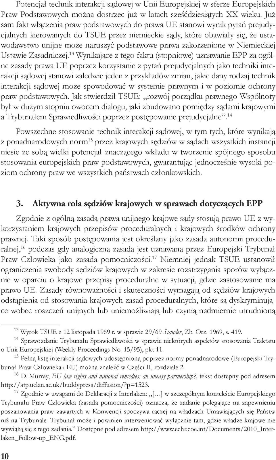podstawowe prawa zakorzenione w Niemieckiej Ustawie Zasadniczej.