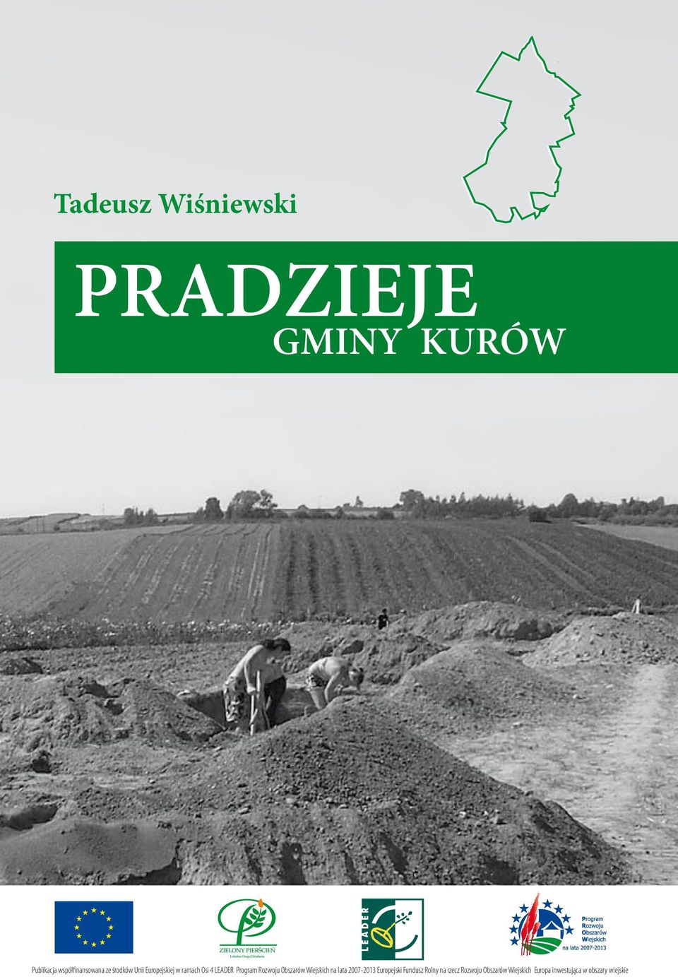 Obszarów Wiejskich na lata 2007-2013 Europejski Fundusz Rolny na