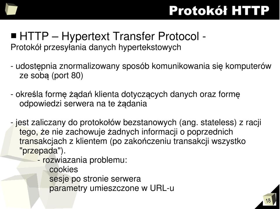 zaliczany do protokołów bezstanowych (ang.
