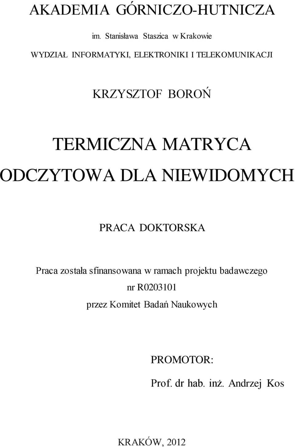 KRZYSZTOF BOROŃ TERMICZNA MATRYCA ODCZYTOWA DLA NIEWIDOMYCH PRACA DOKTORSKA Praca