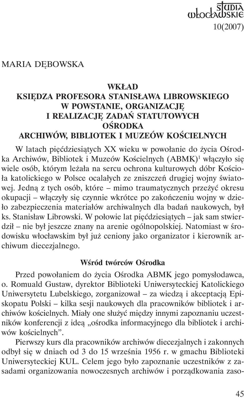w Polsce ocalałych ze zniszczeń drugiej wojny światowej.