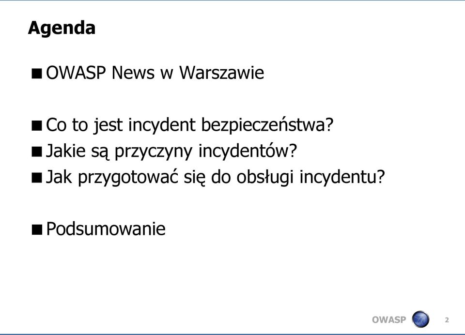 Jakie są przyczyny incydentów?