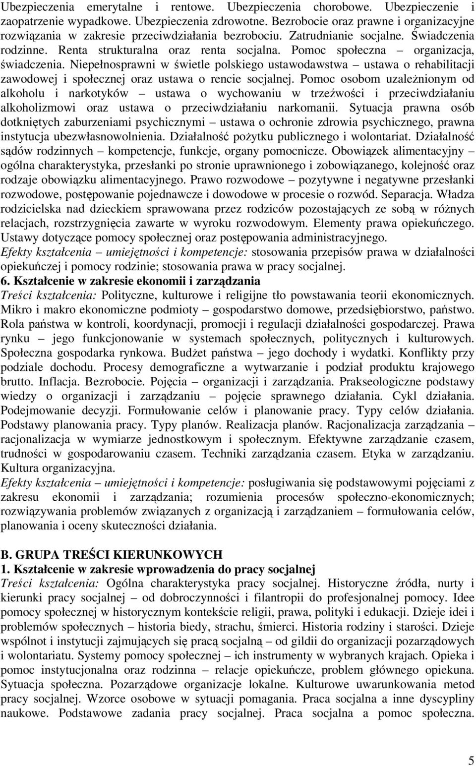 Pomoc społeczna organizacja, wiadczenia. Niepełnosprawni w wietle polskiego ustawodawstwa ustawa o rehabilitacji zawodowej i społecznej oraz ustawa o rencie socjalnej.